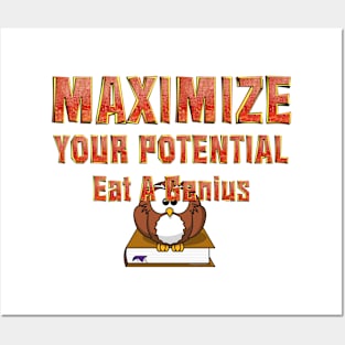 Maximize Potential, Eat a Genius Posters and Art